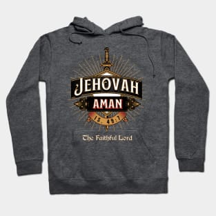 JEHOVAH AMAN. THE FAITHFUL LORD. IS 49:7 Hoodie